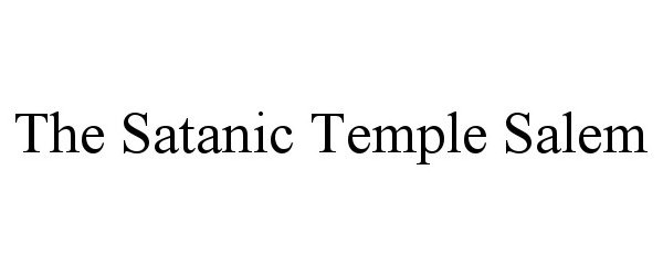 Trademark Logo THE SATANIC TEMPLE SALEM