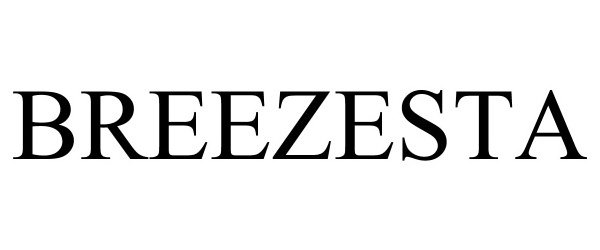 Trademark Logo BREEZESTA
