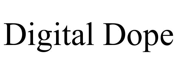 Trademark Logo DIGITAL DOPE