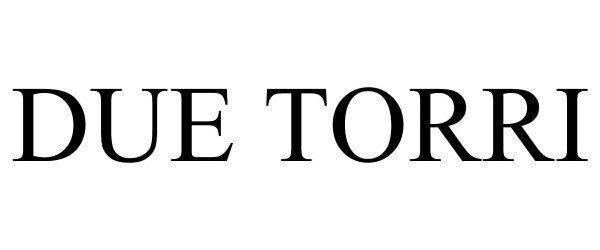Trademark Logo DUE TORRI