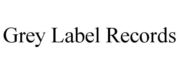  GREY LABEL RECORDS