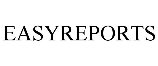 Trademark Logo EASYREPORTS