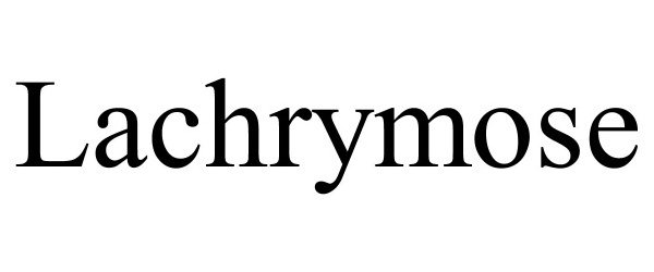 Trademark Logo LACHRYMOSE