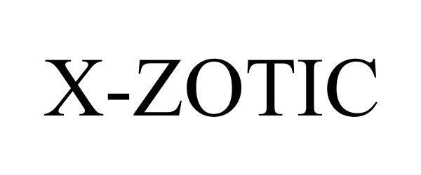 Trademark Logo X-ZOTIC