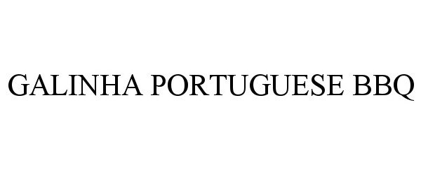 Trademark Logo GALINHA PORTUGUESE BBQ