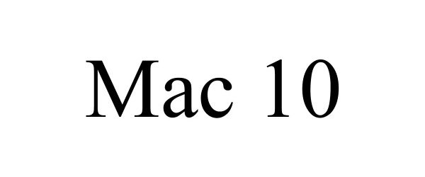 Trademark Logo MAC 10