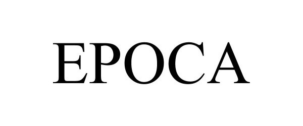 Trademark Logo EPOCA