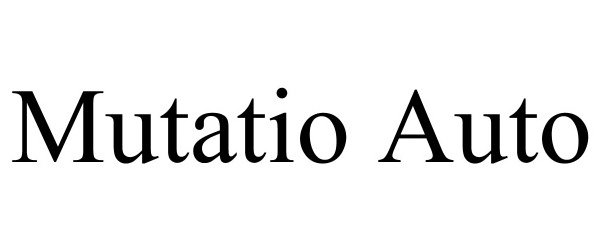 Trademark Logo MUTATIO AUTO