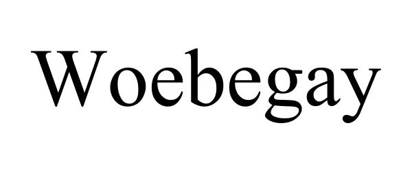  WOEBEGAY