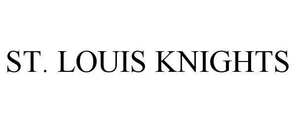 Trademark Logo ST. LOUIS KNIGHTS
