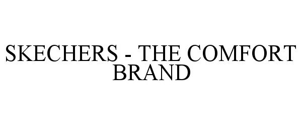 Trademark Logo SKECHERS - THE COMFORT BRAND