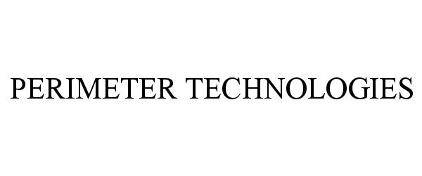  PERIMETER TECHNOLOGIES