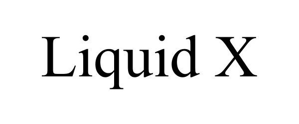 LIQUID X