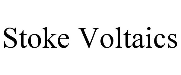 Trademark Logo STOKE VOLTAICS