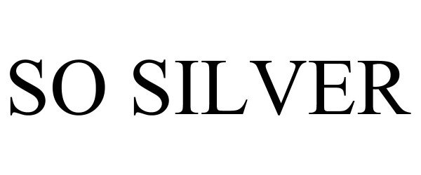 Trademark Logo SO SILVER