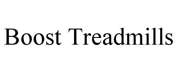 Trademark Logo BOOST TREADMILLS