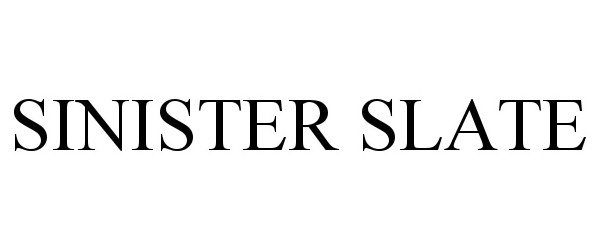 Trademark Logo SINISTER SLATE