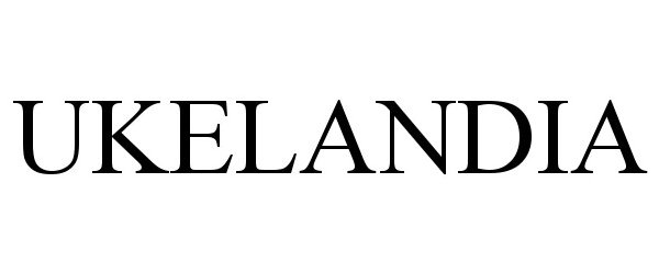 Trademark Logo UKELANDIA