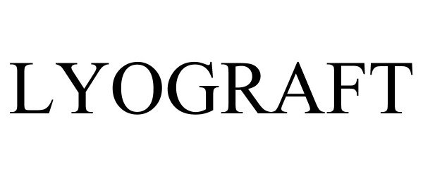 Trademark Logo LYOGRAFT