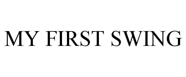 Trademark Logo MY FIRST SWING