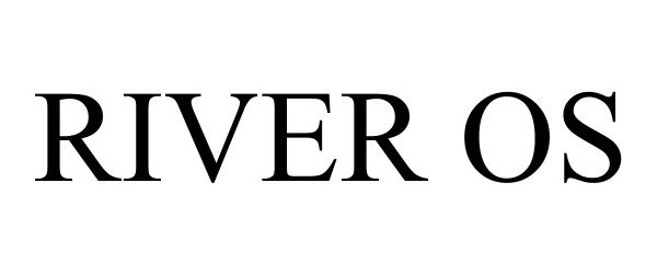 Trademark Logo RIVER OS
