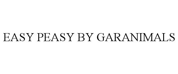 Trademark Logo EASY PEASY BY GARANIMALS
