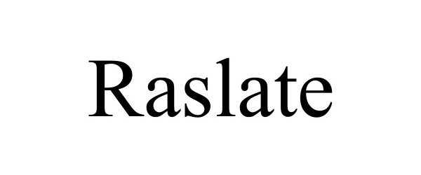 Trademark Logo RASLATE