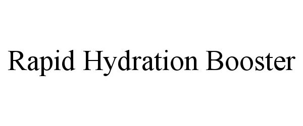 Trademark Logo RAPID HYDRATION BOOSTER
