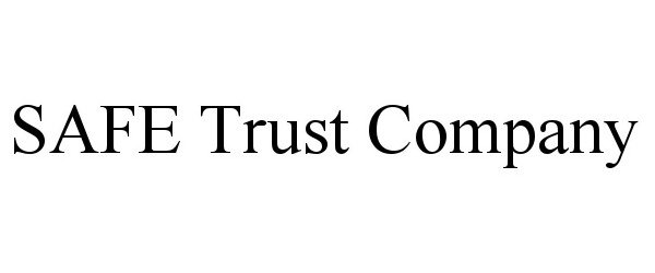 Trademark Logo SAFE TRUST COMPANY