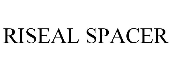 Trademark Logo RISEAL SPACER