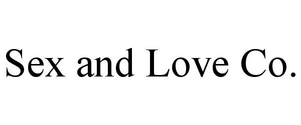 Trademark Logo SEX AND LOVE CO.