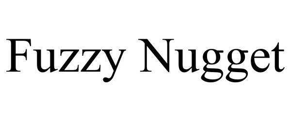 Trademark Logo FUZZY NUGGET