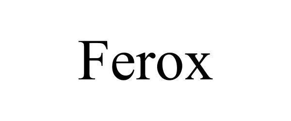Trademark Logo FEROX