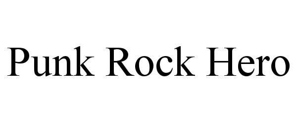 Trademark Logo PUNK ROCK HERO