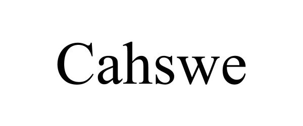 Trademark Logo CAHSWE