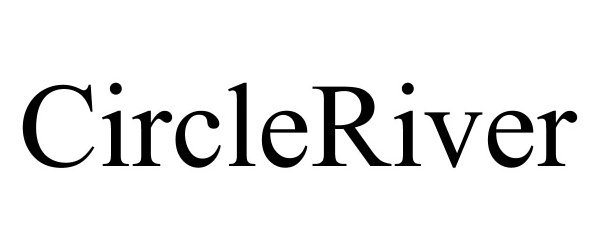 Trademark Logo CIRCLERIVER