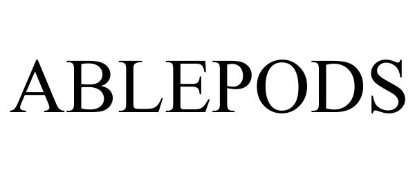 Trademark Logo ABLEPODS