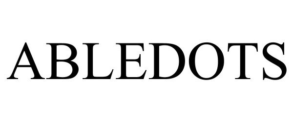 Trademark Logo ABLEDOTS