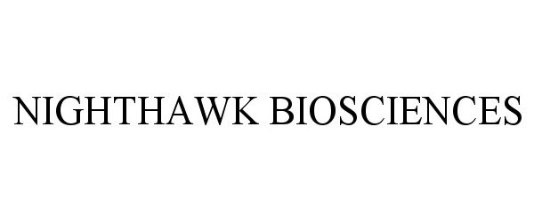 Trademark Logo NIGHTHAWK BIOSCIENCES
