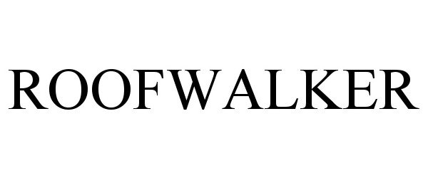 Trademark Logo ROOFWALKER