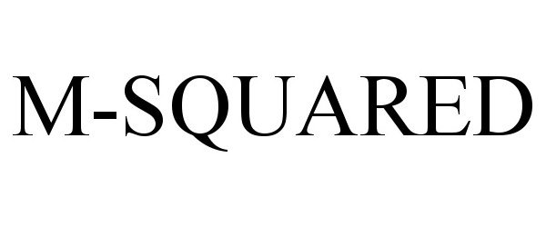 Trademark Logo M-SQUARED