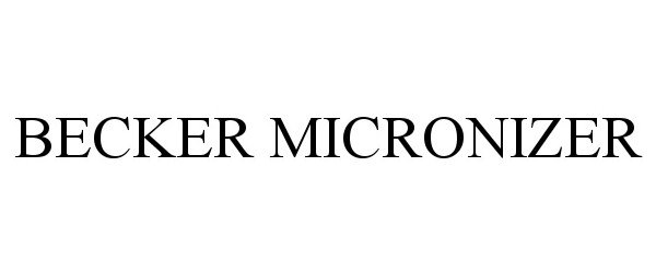 Trademark Logo BECKER MICRONIZER