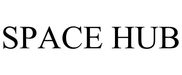 Trademark Logo SPACE HUB