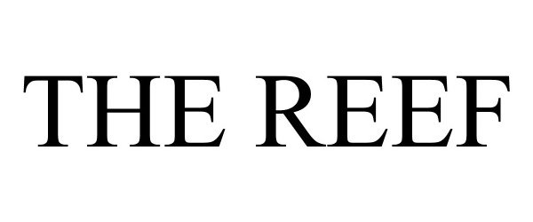 Trademark Logo THE REEF