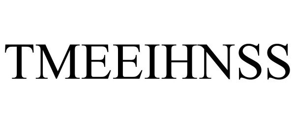 Trademark Logo TMEEIHNSS