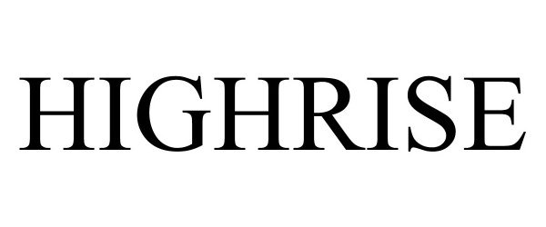 Trademark Logo HIGHRISE