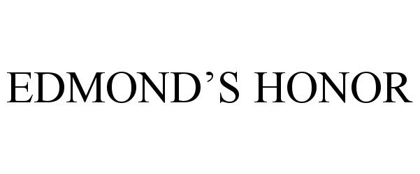 Trademark Logo EDMOND'S HONOR