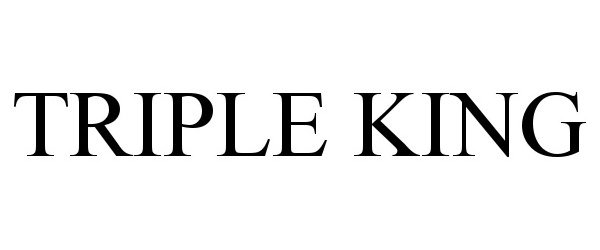 Trademark Logo TRIPLE KING