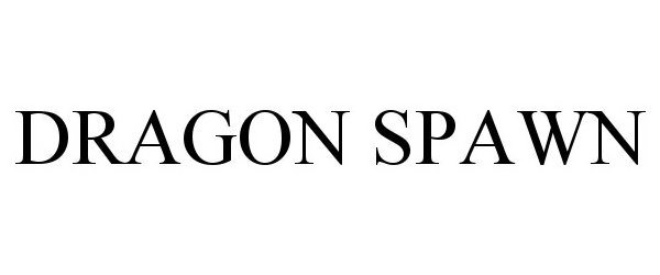Trademark Logo DRAGON'S SPAWN