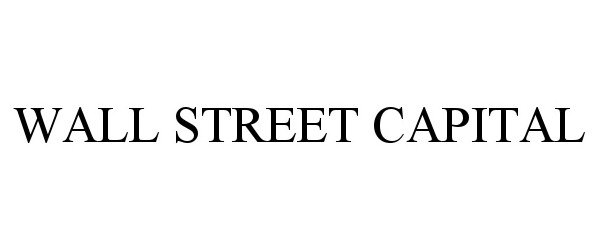 Trademark Logo WALL STREET CAPITAL